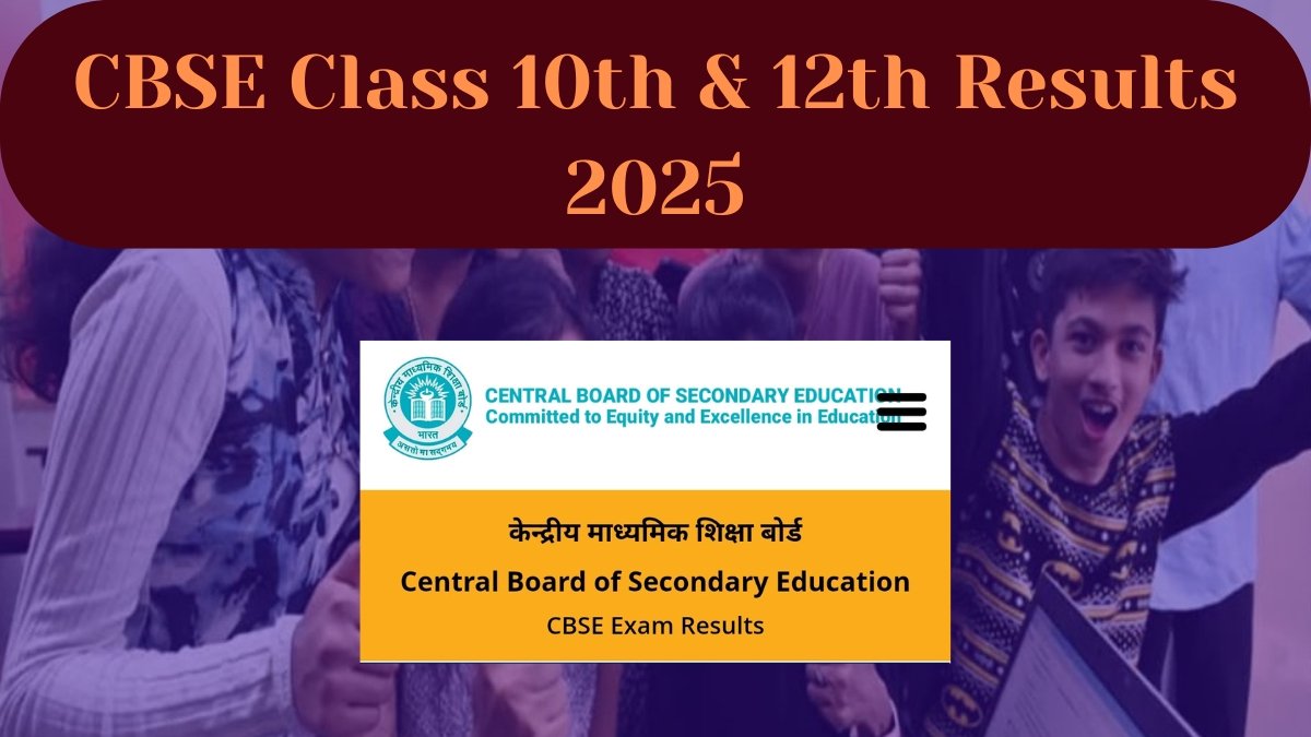 CBSE Class 10th & 12th Results 2025